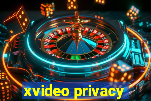 xvideo privacy